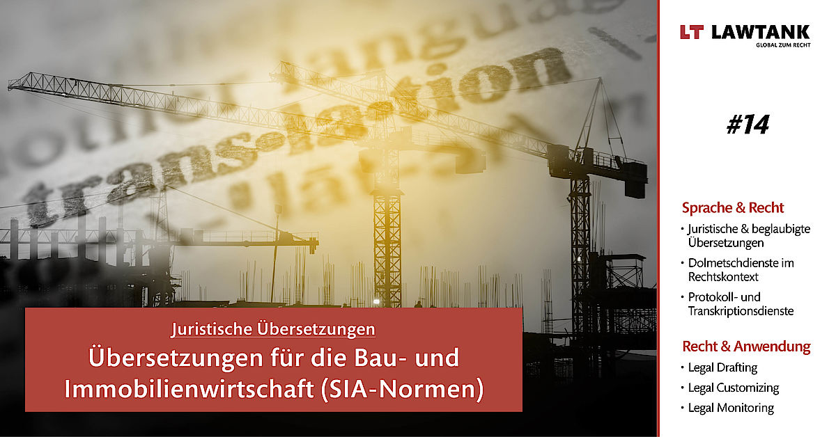 LT Lawtank - Juristische Übersetzungen - Übersetzungen für die Bau- und Immobilienwirtschaft (SIA-Normen)